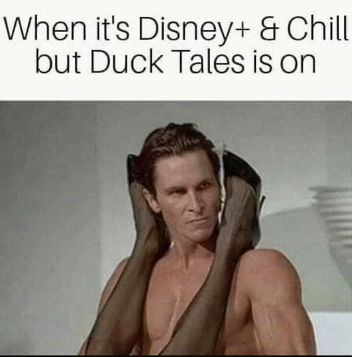 Dank Meme dank-memes cute text: When it's Disney+ 8 Chill but Duck Tales is on 