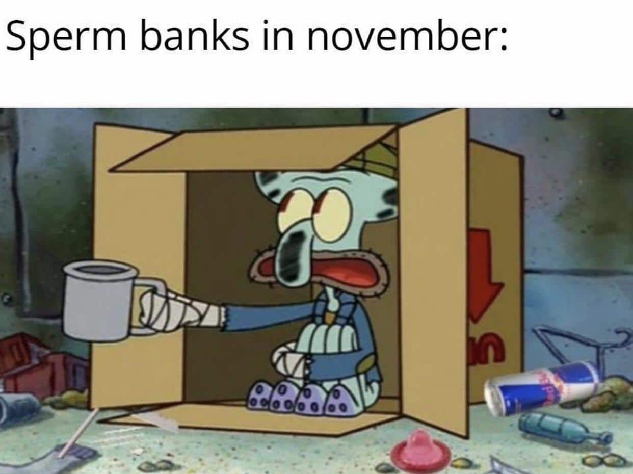 spongebob spongebob-memes spongebob text: Sperm banks in november: relic 0 00 