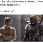 game-of-thrones-memes game-of-thrones text: First he refused to wear a helmet... Now he never takes it off. Lesson learned.  game-of-thrones