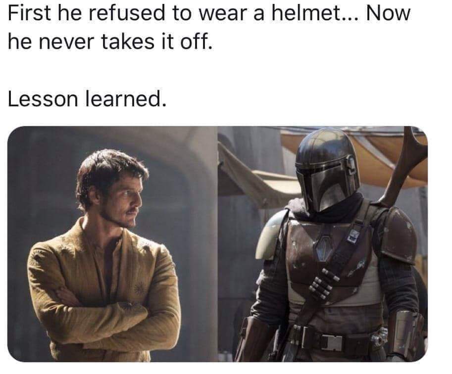 game-of-thrones game-of-thrones-memes game-of-thrones text: First he refused to wear a helmet... Now he never takes it off. Lesson learned. 