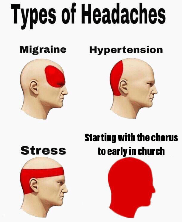 christian christian-memes christian text: Types of Headaches Migraine Hypertension Stress Starting with the chorus to early in church 
