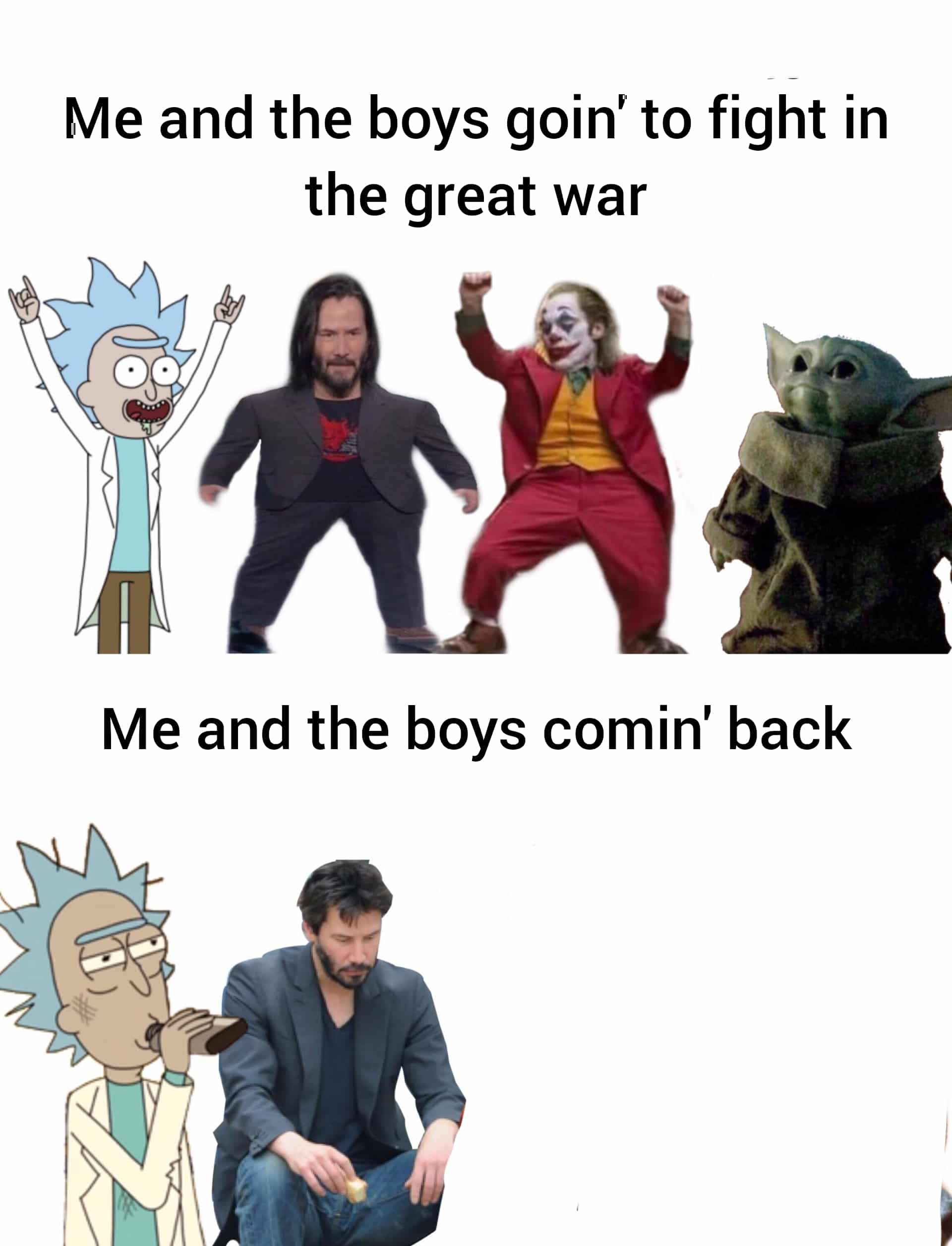 history history-memes history text: Me and the boys goin' to fight in the great war Me and the boys comin' back 