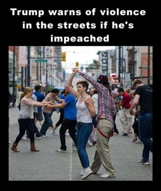 political political-memes political text: Trump warns of violence in the streets if he's impeached 