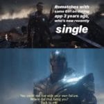 avengers-memes thanos text: Rematches with same Girl on daung—, app 3 years ago, who