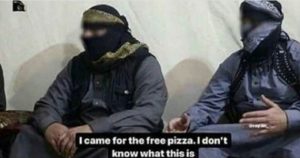 I came for free pizza. I don’t know what this is. Terrorist meme template