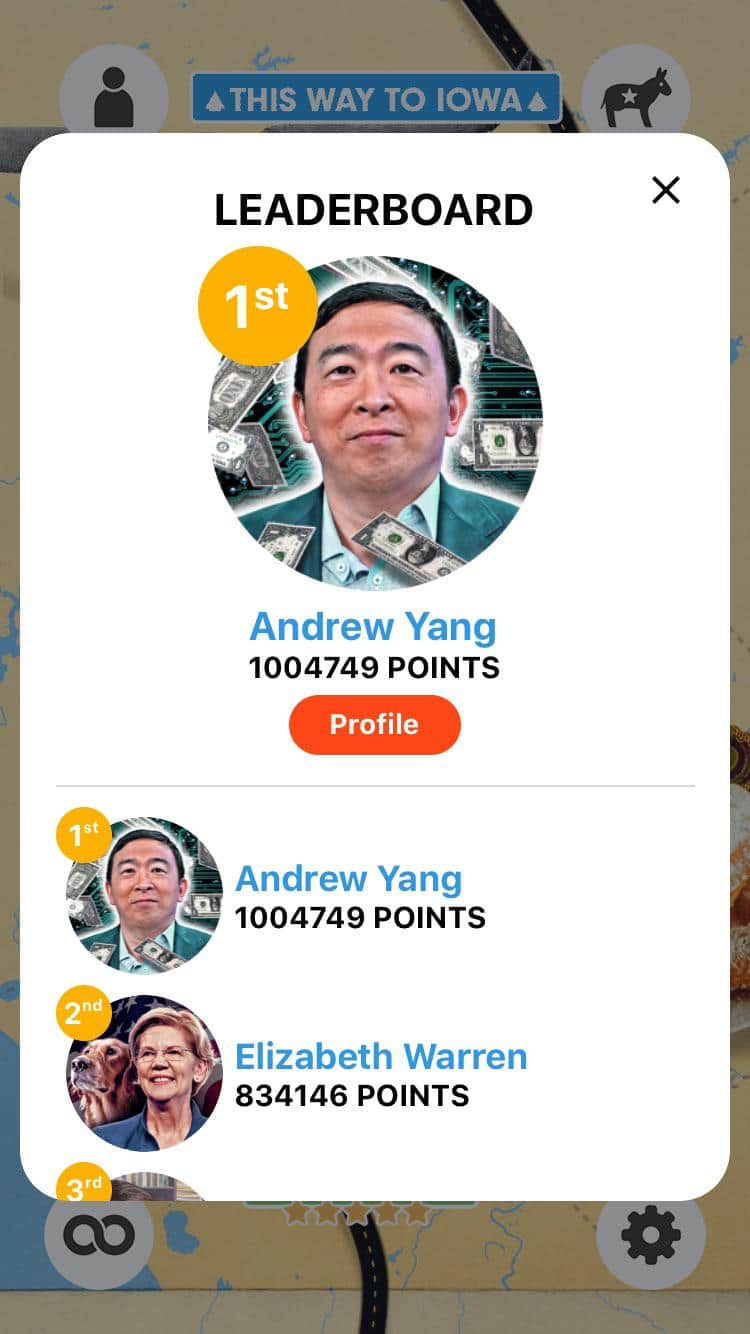 political yang-memes political text: THIS WAY TO IOWA. LEADERBOARD Andrew Yang 1004749 POINTS Profile Andrew Yang 1004749 POINTS Elizabeth Warren 834146 POINTS 