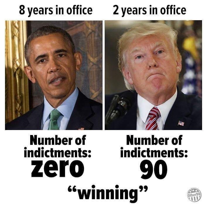 political political-memes political text: 8 years in office Number of indictments: zero 2 years in office Number of indictments: 90 