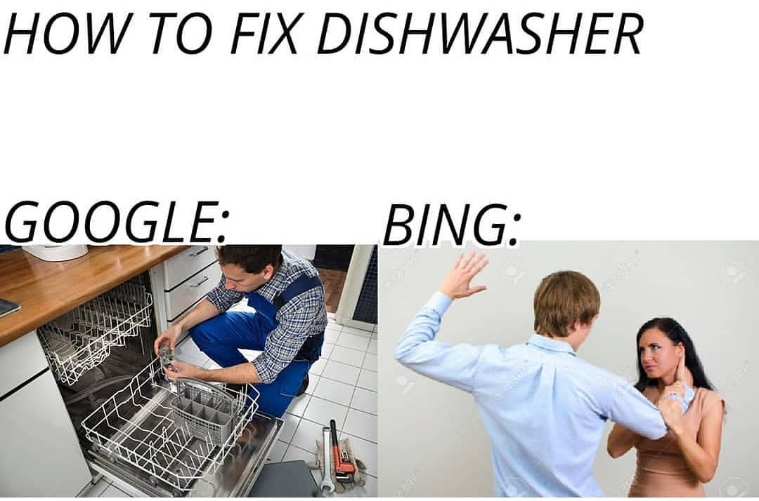 nsfw offensive-memes nsfw text: HOW TO FIX DISHWASHER GOOGLE: BING: 