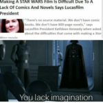 star-wars-memes prequel-memes text: Making A STAR WARS Film Is Difficult Due To A Lack Of Comics And Novels Says Lucasfilm President "There