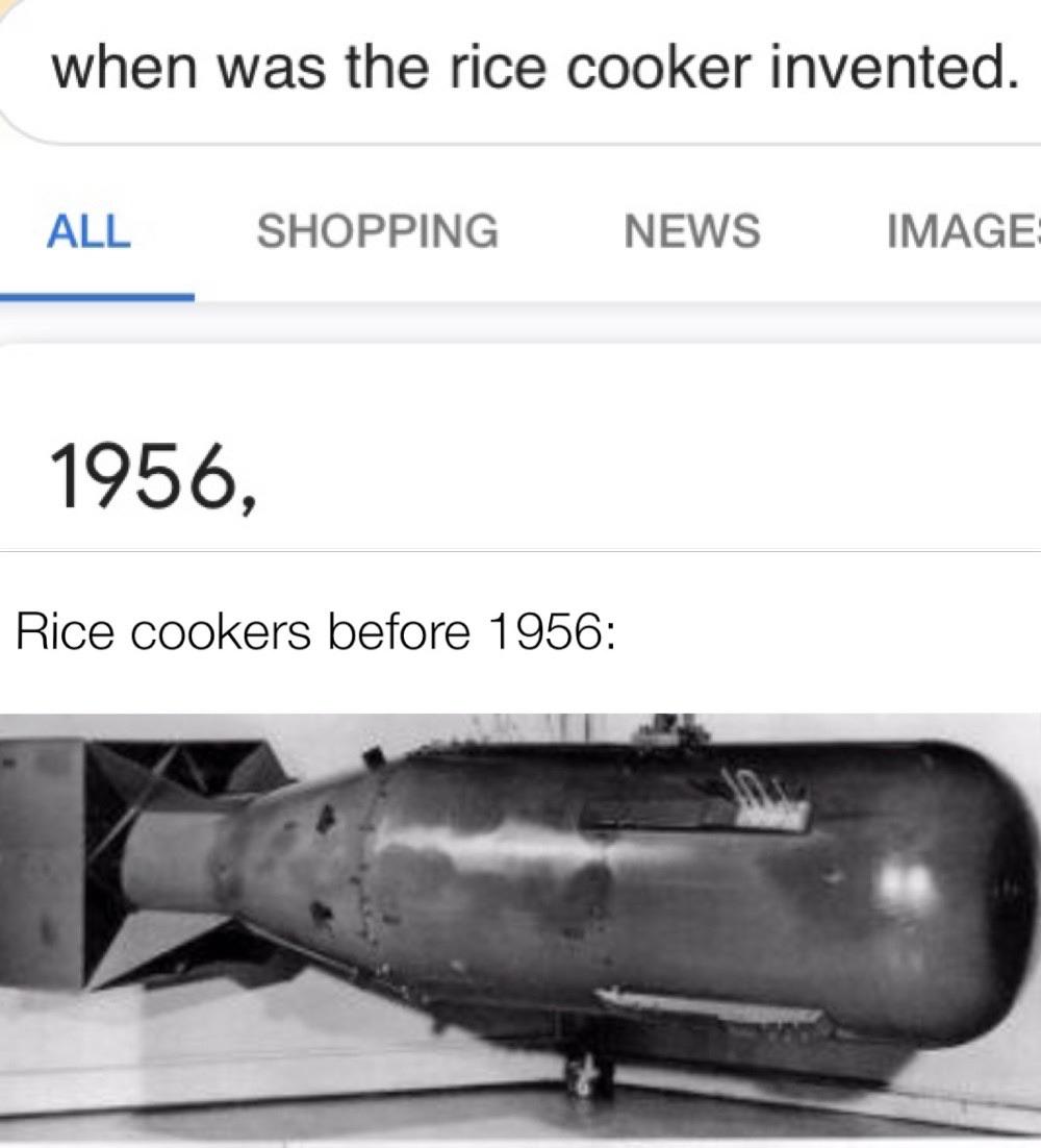 Dank Meme dank-memes cute text: when was the rice cooker invented. ALL 1956, SHOPPING NEWS IMAGE: Rice cookers before 1 956: 