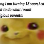 christian-memes christian text: *omg i am turning 18 soon,i can