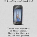 boomer-memes cringe text: 1 finally realized it! People are prisoners of their phones. That