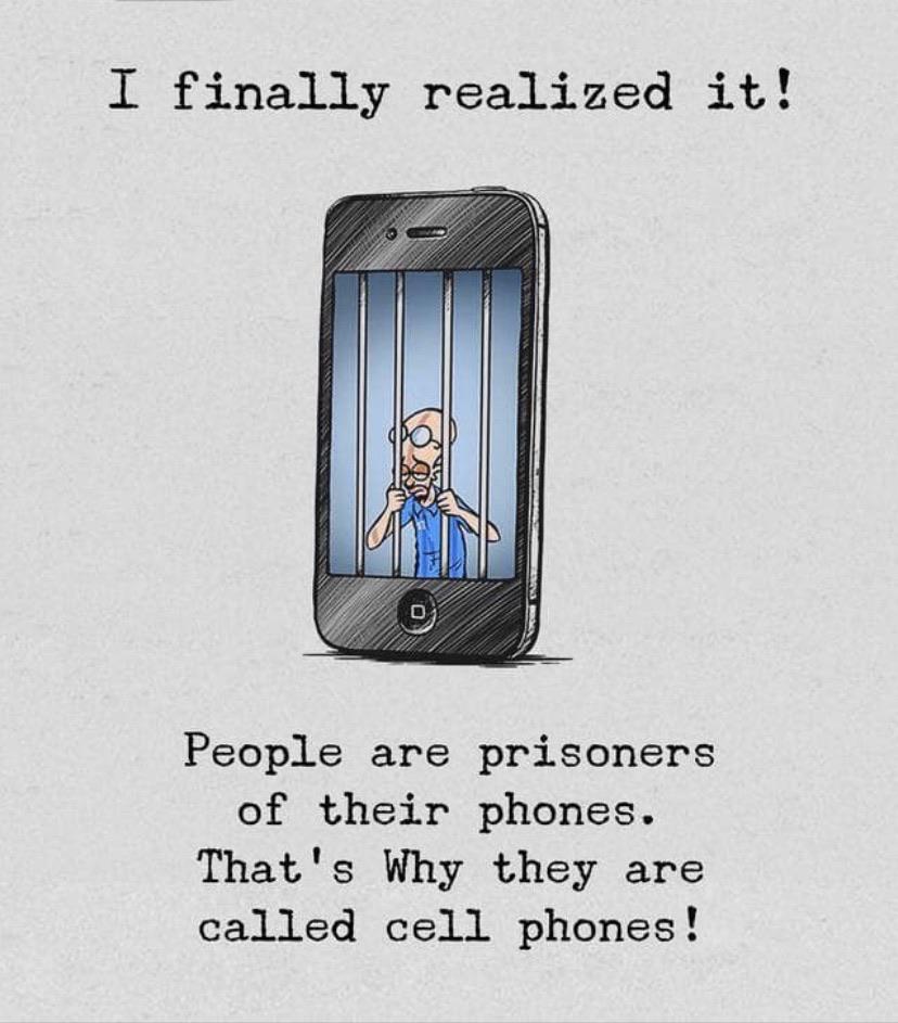 cringe boomer-memes cringe text: 1 finally realized it! People are prisoners of their phones. That's Why t,hey are called cell phones ! 