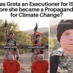 boomer-memes political text: Was Greta an Executioner for ISIS before she became a Propagandaist for Climate Change? AR P.ACX)A.H 