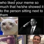 wholesome-memes cute text: There might be someone who liked your meme so much that he/she showed it to the person sitting next to them  cute