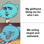 wholesome-memes cute text: My girlfriend liking me for who I am. Me acting stupid and awkward.  cute