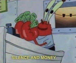 Silence and Money  Spongebob meme template
