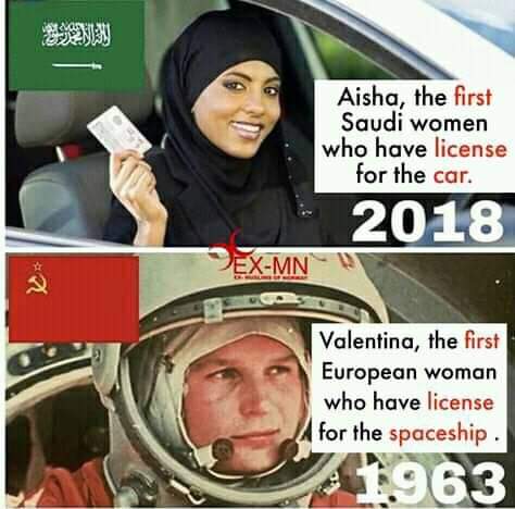 nsfw offensive-memes nsfw text: X-MN Aisha, the first Saudi women who have license for the car. 2018 Valentina, the first European woman who have license for the spaceship h' 63 