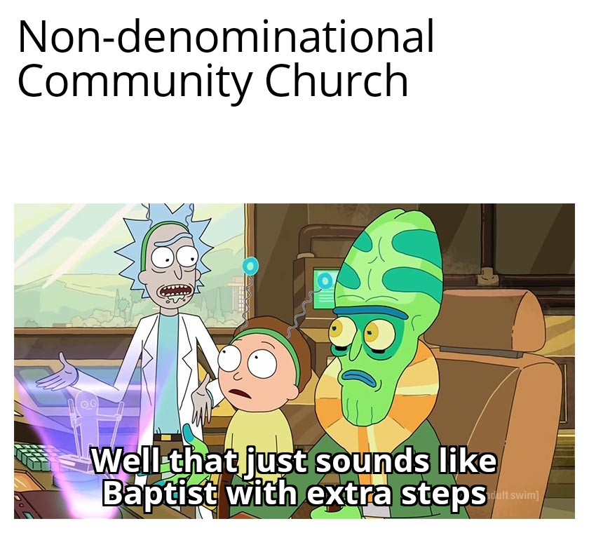christian christian-memes christian text: Non-denominational Community Church Wellitlyat just soupds like Båpqis'd with extra steps 