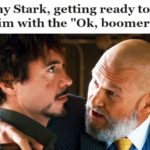 avengers-memes thanos text: Tony Stark, getting ready to hit him with the "Ok, boomer."  thanos