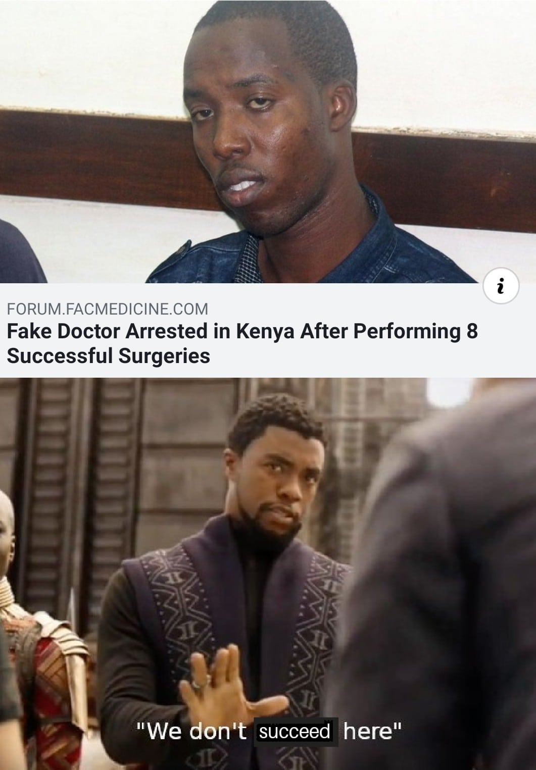 Dank Meme dank-memes cute text: FORUM.FACMEDICINE.COM Fake Doctor Arrested in Kenya After Performing 8 Successful Surgeries 