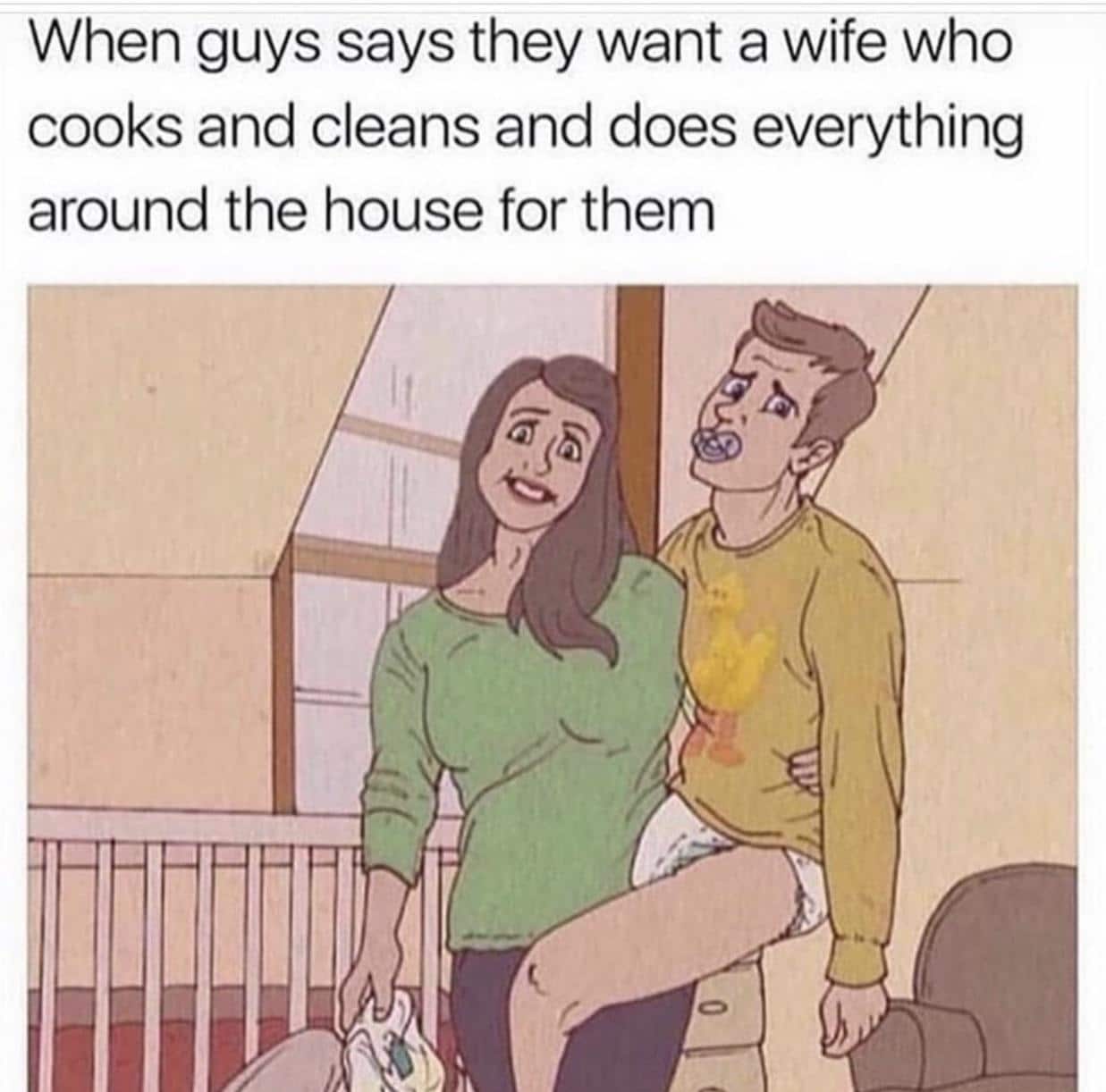 women feminine-memes women text: When guys says they want a wife who cooks and cleans and does everything around the house for them 