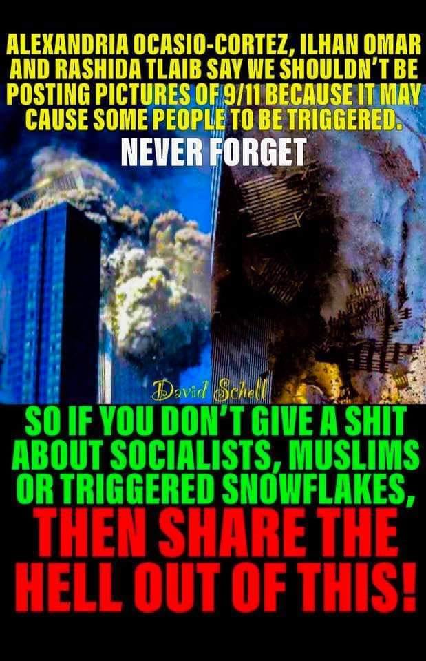 political boomer-memes political text: ALEXANDRIA OCASIO-CORTEZ, ILHAN OMAR AND RASHIDA TLAIB SAY WE SHOULDN'T BE POSTING PICTURES OFQ/II BECAUSE IT MAV CAUSE SOME PEOPLE TO BE NEVER ORGET SO IF DON'T A ABOUT SOCIALISTS, MUSLIMS OR TRIGGERED SNOWFLAKES, IIELL OUT OF TIIIS! 