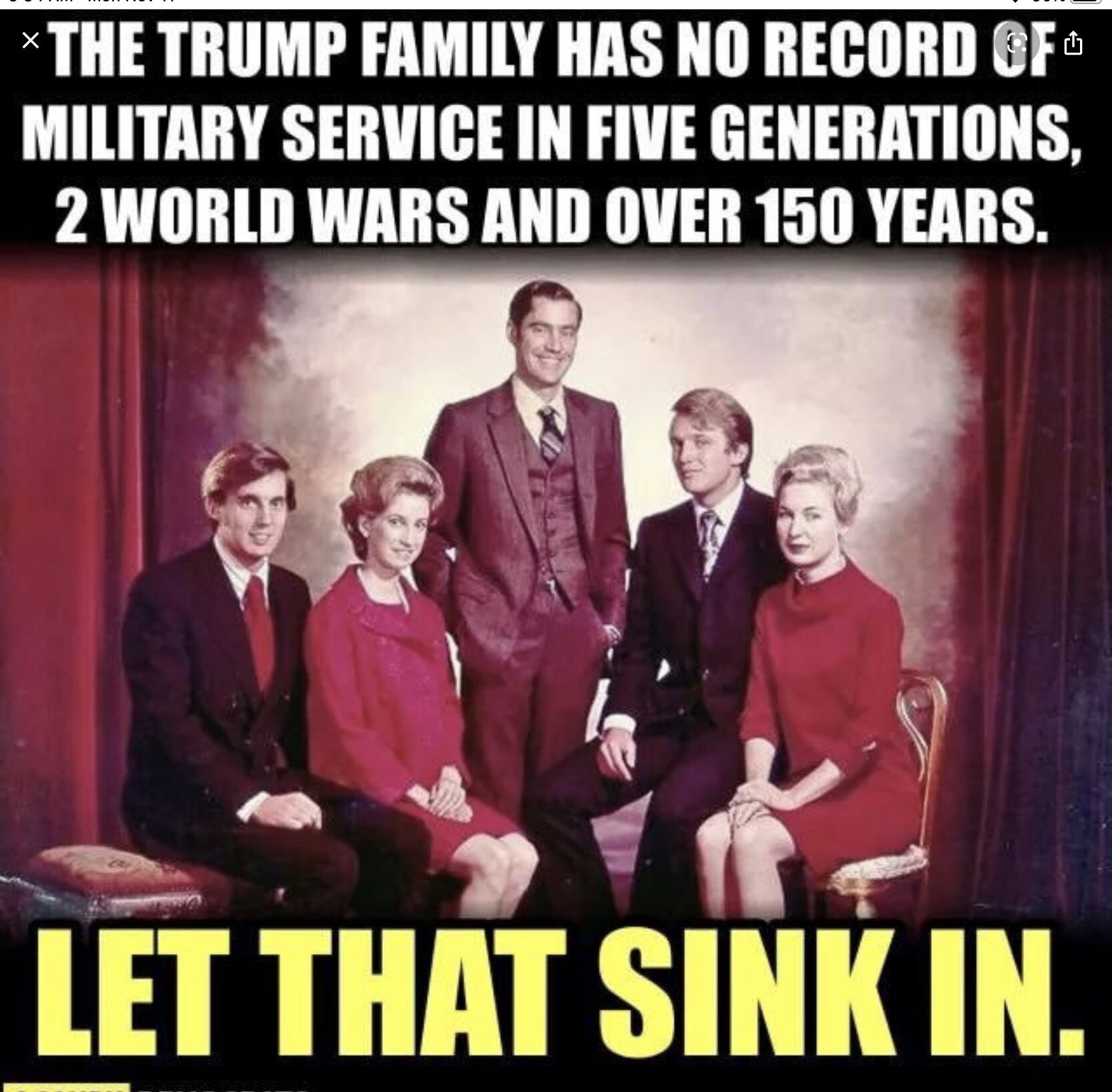 political political-memes political text: TRUMP FAMILY HAS NO RECORD OF MILITARY SERVICE IN FIVE GENERATIONS, 2 WORLD WARS AND OVER 150 YEARS. LET THAT SINK IN. 