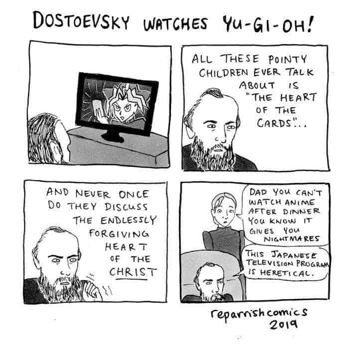 christian christian-memes christian text: DOSTOEVSKY WATCHES Yu-Gl-OH! ALL THESE CHILDREN 11.3b:' ONCE Do THEY Ptscuss THE ENbL€sscY O THE CHRIST THE H E A OF THE CARDS'.'.. DAD WATCH You kwouJ you RES THIS pg.06 comic S 20 IA 