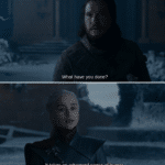 game-of-thrones-memes game-of-thrones text: What have you done? It takes an advanced sense of humor. I don