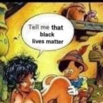 offensive-memes nsfw text: Tell me that black lives matter  nsfw