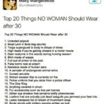 feminine-memes women text: Molly Manglewood @undeadmolly Top 20 Things NO WOMAN Should Wear after 30 Top 20 Things NO WOMAN Should Wear after 30 1. Untested jetpack 2. Meat tunic in feral dog country 3. Twigs superglued to body in shape of dress 4. High heels if you