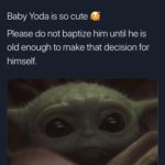 christian-memes christian text: Respecter of Baby Yoda