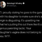 black-twitter-memes tweets text: Natelegé Whaley T.l. proudly stating he goes to the gyno with his daughter to make sure she
