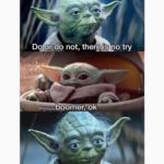 star-wars-memes sequel-memes text: Do or dp not, there is no try ---.—boomer, ok Listen here you littleshit  sequel-memes