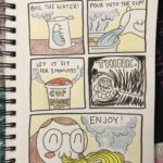 comics comics text: HOW TO MAKE BOIL THE WATER! LET IT S) T (ho FOR 3 MINUTES . cVP NOODLEC PovR INTO THE CUP! ENJoy I  comics