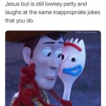 christian-memes christian text: When you meet someone who loves Jesus but is still lowkey petty and laughs at the same inappropriate jokes that you do. @EpicChristianMemes You
