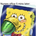 spongebob-memes spongebob text: Elemantry kids at lunch: I bet no one will stick this up their nose for $1 Nurses office 5 mins later:  spongebob