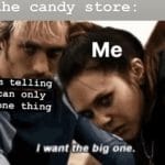 avengers-memes thanos text: At the candy store : My mom telling e I can only ave one thing J want the big -one.  thanos