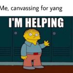 yang-memes humanity-first text: Me, canvassing for yang I