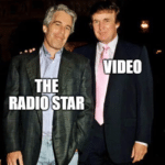 political-memes political text: VIDEO THE RADIO STAR  political