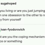 depression-memes depression text: SUgahoped are you living or are you justjumping from one obsession to the other to run away from yourself ivan-fyodorovich what are you the coping mechanism police or something  Depression, Tweet, Mental Health, Coping Mechanism