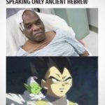 dank-memes cute text: AMNESIAC MAN WAKES FROM COMA SPEAKING ONLY ANCIENT HEBREW of gods. He is speaking t ho  Dank Meme
