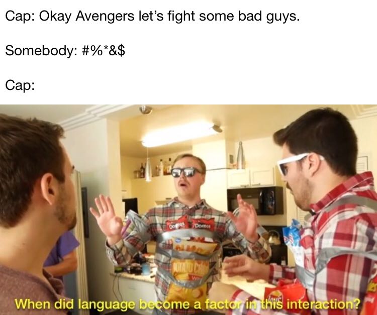 thanos avengers-memes thanos text: Cap: Okay Avengers let's fight some bad guys. Somebody: #%*&$ Cap: When 1 anguage„ me a 