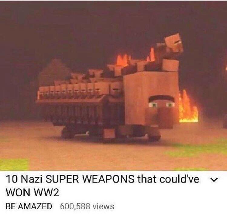 minecraft minecraft-memes minecraft text: 10 Nazi SUPER WEAPONS that could've v WON WW2 BE AMAZED 600,588 views 