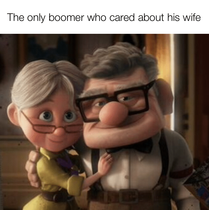Dank Meme dank-memes cute text: The only boomer who cared about his wife 