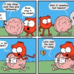 wholesome-memes cute text: If only things could have sone Brain, differently. The Past Stay in the PRESENT! stay in the present. 0201q The Awku-.ard Yeti What if something bad happens?! c t heAwkwardYeti com Let