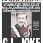 political-memes political text: SPORTS FINAL DAILY@NEWS I soldier Trump dissed a true war hero - but used five deferments and a foot boo-boo to dodge Vietnam draft And here