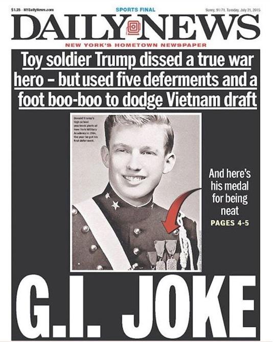 political political-memes political text: SPORTS FINAL DAILY@NEWS I soldier Trump dissed a true war hero - but used five deferments and a foot boo-boo to dodge Vietnam draft And here's his medal for being neat PAGES 4-5 C.I. JOKE 