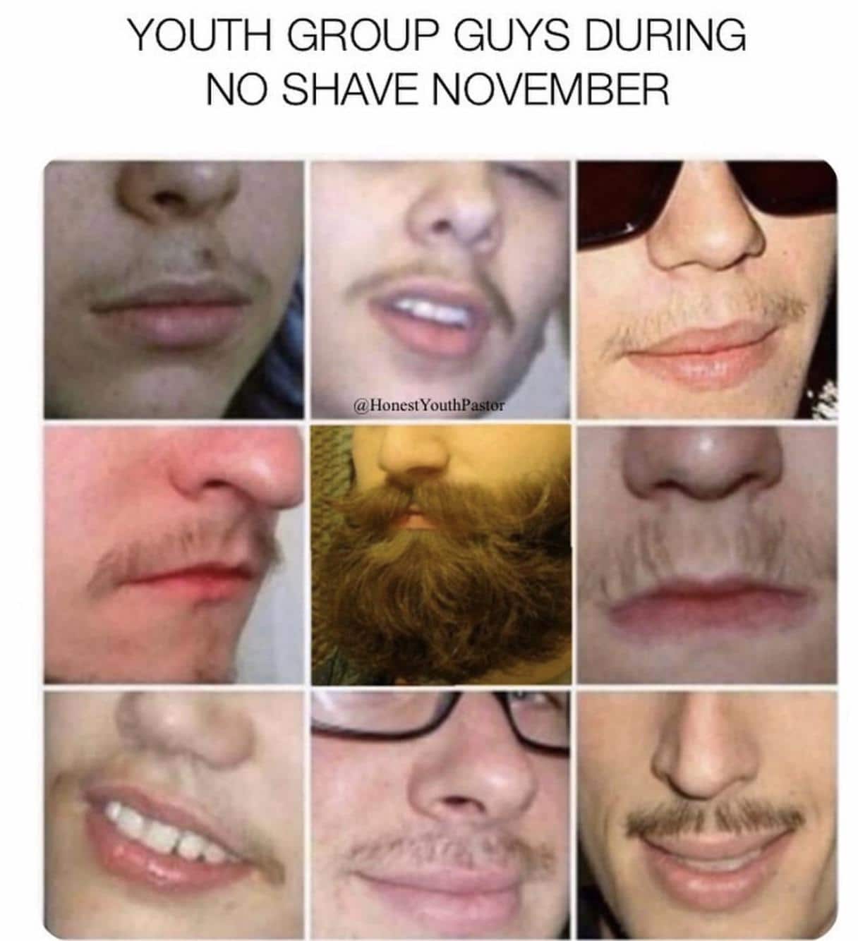 christian christian-memes christian text: YOUTH GROUP GUYS DURING NO SHAVE NOVEMBER 